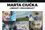 „Obrazy i krajobrazy” Marty Ciućki